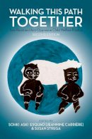 J (Ed) Carriere - Walking This Path Together: Anti-Racist and Anti-Oppressive Child Welfare Practice - 9781552667897 - V9781552667897
