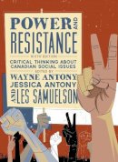 Columbia University Press - Power and Resistance: Critical Thinking about Canadian Social Issues - 9781552668535 - V9781552668535