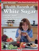 Alive Books - Health Hazards of White Sugar: Find out about: natural alternatives-the dangers of artificial sweeteners-and more - 9781553120247 - KEX0202700