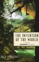 Jack Hodgins - Invention of the World: A Novel - 9781553800996 - V9781553800996