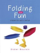 Didier Boursin - Folding for Fun: Origami for Ages 4 and Up: 16 Easy Origami Projects: For Ages 4 Up - 9781554072521 - V9781554072521
