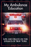 Joseph F. Clark - My Ambulance Education - 9781554074471 - V9781554074471