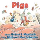 Robert Munsch - Pigs - 9781554516285 - V9781554516285