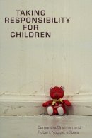 Samantha Brennan (Ed.) - Taking Responsibility for Children - 9781554580156 - V9781554580156