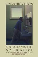 Linda Hutcheon - Narcissistic Narrative: The Metafictional Paradox - 9781554585021 - V9781554585021