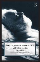 Leo Tolstoy - The Death of Ivan Ilyich: And Other Stories (Broadview Anthology of British Literature Editions) - 9781554813223 - V9781554813223