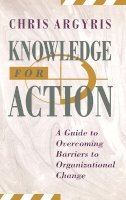 Chris Argyris - Knowledge for Action - 9781555425197 - V9781555425197