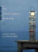 Lewis Buzbee - The Yellow-lighted Bookshop - 9781555975104 - V9781555975104