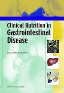 Alan Buchman - Clinical Nutrition in Gastrointestinal Disease - 9781556426971 - V9781556426971