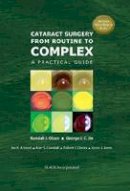 Randall J. Olson - Cataract Surgery from Routine to Complex: A Practical Guide - 9781556429477 - V9781556429477