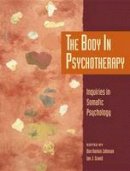 Don Hanlon Johnson (Ed.) - The Body In Psychotherapy - 9781556432514 - V9781556432514