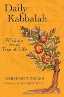Gershon Winkler - Daily Kabbalah: Wisdom from the Tree of Life - 9781556437946 - V9781556437946