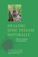 Wolf D. Storl - Healing Lyme Disease Naturally - 9781556438738 - V9781556438738
