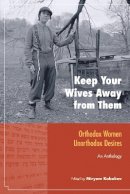 Miryam Kabakov - Keep Your Wives Away from Them - 9781556438790 - V9781556438790