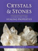 The Group Of 5 - Crystals and Stones: A Complete Guide to Their Healing Properties - 9781556439186 - V9781556439186