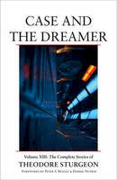 Theodore Sturgeon - Case And The Dreamer - 9781556439346 - V9781556439346