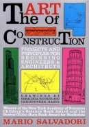 Mario Salvadori - The Art of Construction: Projects and Principles for Beginning Engineers & Architects - 9781556520808 - V9781556520808