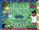 Laurie Carlson - Green Thumbs: A Kid´s Activity Guide to Indoor and Outdoor Gardening - 9781556522383 - V9781556522383