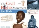 Mary C. Turck - The Civil Rights Movement for Kids: A History with 21 Activities - 9781556523700 - V9781556523700