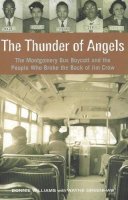 Donnie Williams - The Thunder of Angels: The Montgomery Bus Boycott and the People Who Broke the Back of Jim Crow - 9781556526763 - V9781556526763