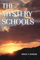 Grace F Knoche - The Mystery Schools - 9781557000675 - V9781557000675