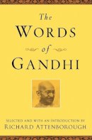 Mahatma Gandhi - The Words of Gandhi (Newmarket Words Of Series) - 9781557044686 - V9781557044686