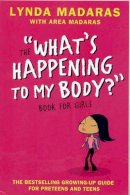 Lynda Madaras - What's Happening to My Body? Book for Girls: Revised Edition - 9781557047649 - V9781557047649