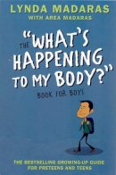 Lynda Madaras - What's Happening to My Body? Book for Boys: Revised Edition - 9781557047656 - V9781557047656