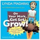 Lynda Madaras - On Your Mark, Get Set Grow! - 9781557047816 - V9781557047816