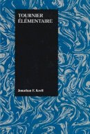Jonathan Krell - Tournier Elementaire (Purdue Studies in Romance Literature, Vol 6) - 9781557530561 - V9781557530561