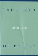 Albert Cook - The Reach of Poetry - 9781557530684 - KHS0059151