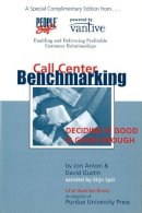 Anton, Jon, Gustin, David - Call Center Benchmarketing: How Good is 