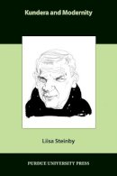 Steinby, Liisa - Kundera and Modernity (Comparative Cultural Studies) (Spanish Edition) - 9781557536372 - V9781557536372