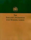 Anonymous, Narcotics - Narcotics Anonymous Step Working Guide - 9781557763709 - V9781557763709