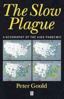 Peter R. Gould - The Slow Plague - 9781557864192 - V9781557864192