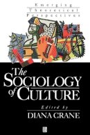 Crane - The Sociology of Culture - 9781557864635 - V9781557864635