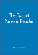Turner - The Talcott Parsons Reader - 9781557865441 - V9781557865441