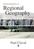Paul Claval - An Introduction to Regional Geography - 9781557867339 - V9781557867339
