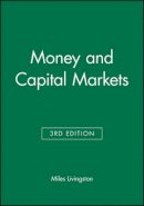 Miles Livingston - Money and Capital Markets - 9781557868848 - V9781557868848