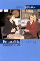 Jeffrey Berman - Empathic Teaching: Education For Life - 9781558494688 - V9781558494688