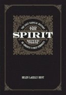 Helen Lakelly Hunt - And the Spirit Moved Them: The Lost Radical History of America's First Feminists - 9781558614291 - V9781558614291