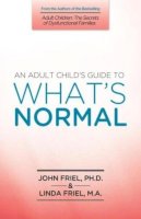 John Friel - An Adult Child's Guide to What's 