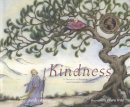 Sarah Conover - Kindness: A Treasury of Buddhist Wisdom for Children and Parents (This Little Light of Mine) - 9781558965683 - V9781558965683