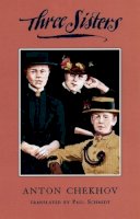 Anton Chekhov - Three Sisters (TCG Edition) (TCG Translations) - 9781559360555 - V9781559360555
