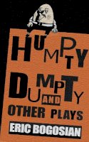 Bogosian, Eric - Humpty Dumpty and Other Plays - 9781559362511 - V9781559362511