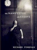 Richard Foreman - The Manifestos and Essays - 9781559363983 - V9781559363983