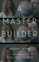 Ibsen, Henrik - A Master Builder - 9781559364492 - V9781559364492
