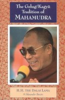 Dalai Lama - Gelug/Kagyu Tradition of Mahamudra - 9781559390729 - V9781559390729