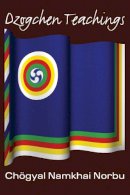 Namkhai Norbu, Chogyal - Dzogchen Teachings - 9781559392433 - V9781559392433