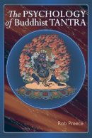 Rob Preece - Psychology of Buddhist Tantra - 9781559392631 - V9781559392631